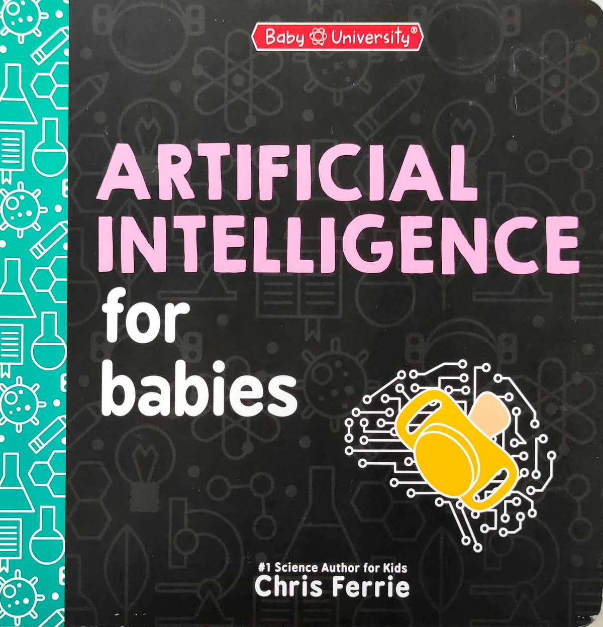 Artificial Intelligence for Babies (Baby University)