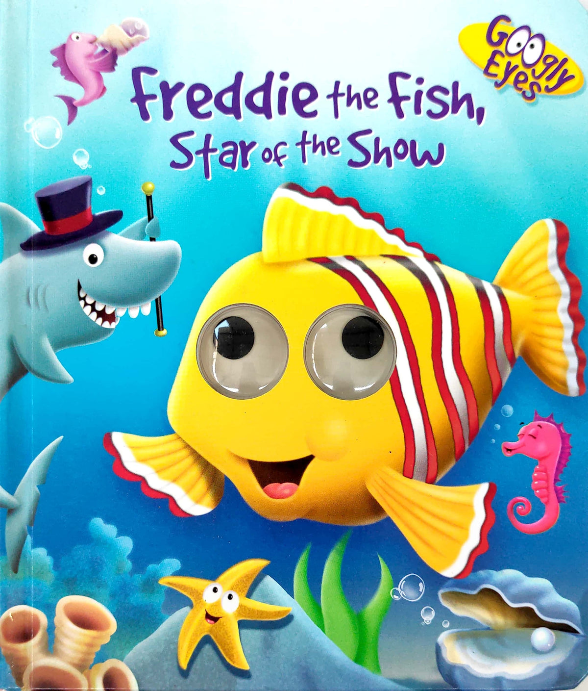 Freddie the Fish Star of the Show(eye Book)