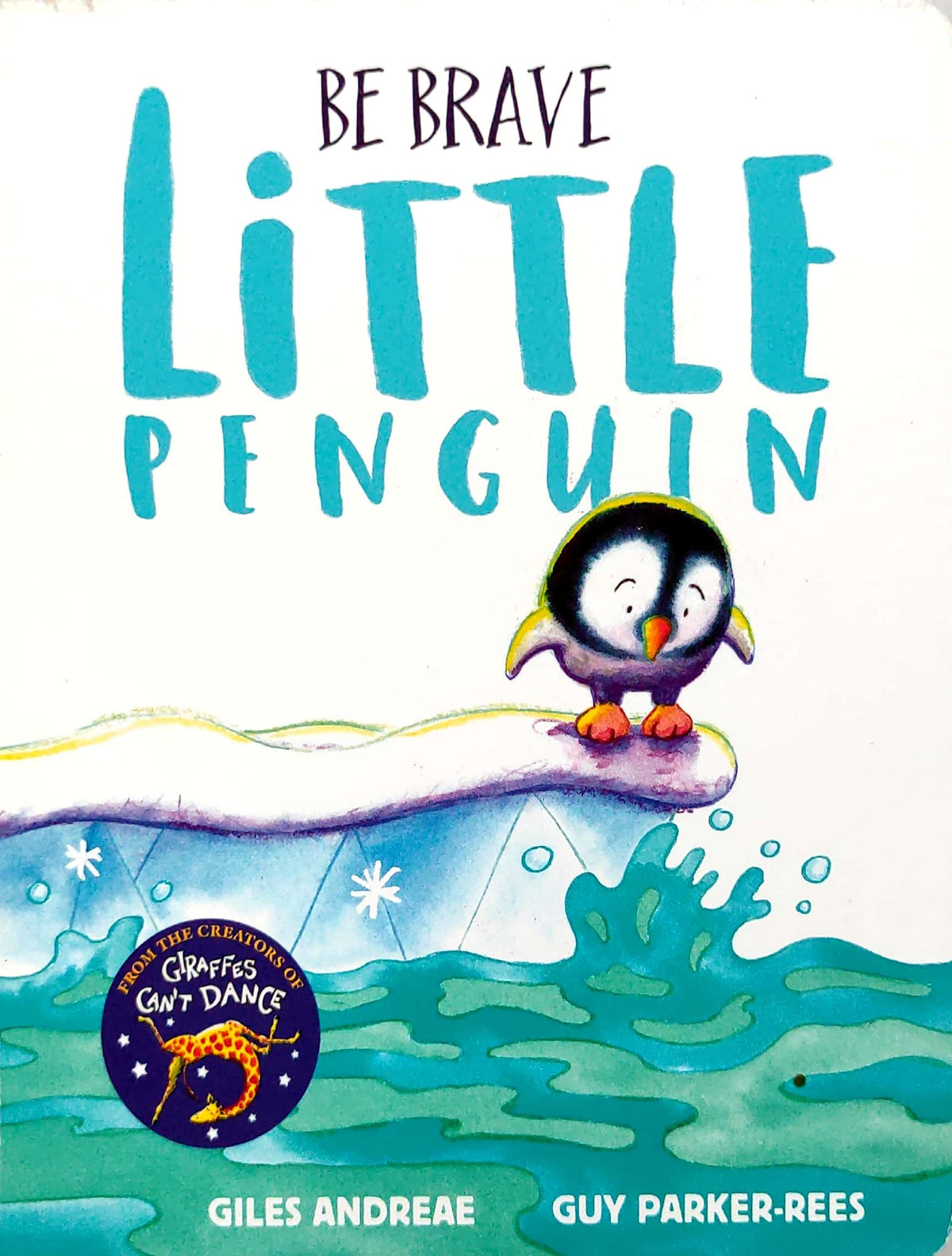 Be Brave Little Penguin (Giles Andreae)