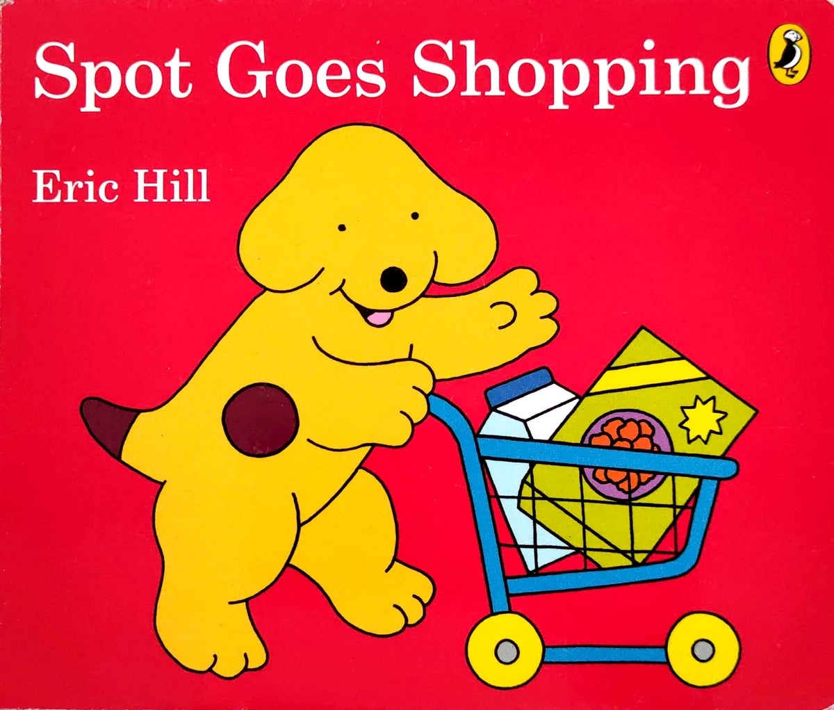 Spot Goes Shopping (Eric Hill)