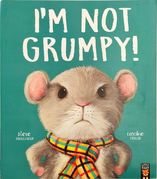 I'm Not Grumpy!