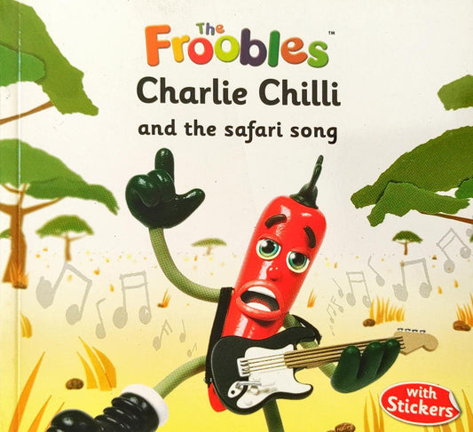 The Froobles Charlie Chilli and the Safari Song
