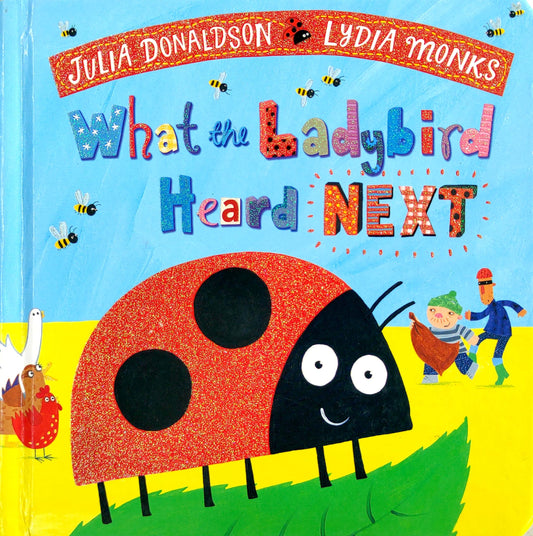 What the Ladybird Heard Next (Julia Donaldson)