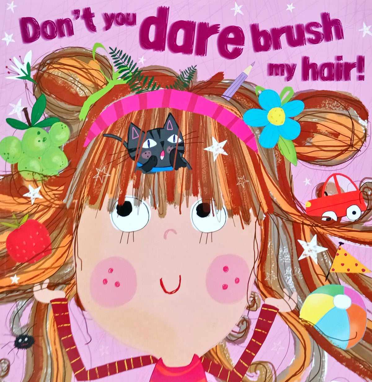 Don't you dare brush my hair!