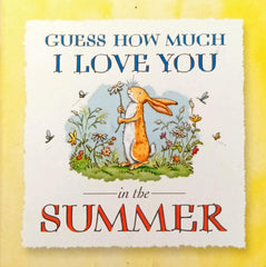 Guess how much I love you Summer