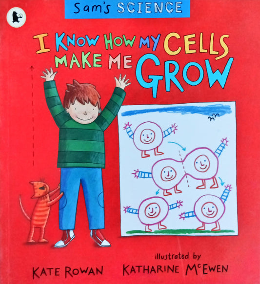 I know how my cells make me grow