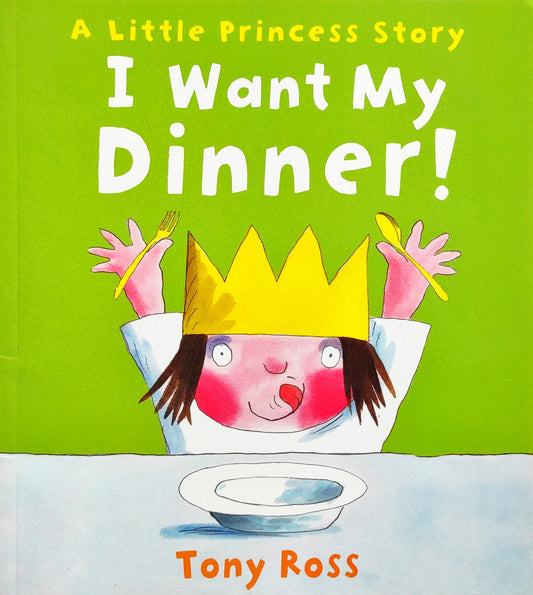 I want my Dinner!