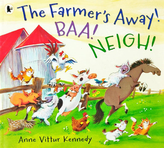 The Farmer's Away. Baa! Neigh!