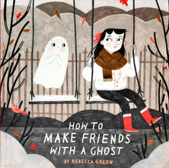 How To Make Friends With A Ghost