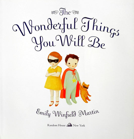 The Wonderful Things You will Be