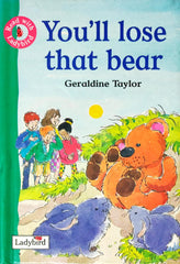 You'll lose that bear