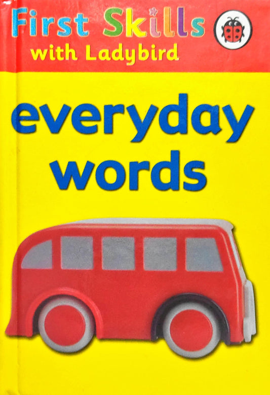 Everyday Words (First Skills with Ladybird)