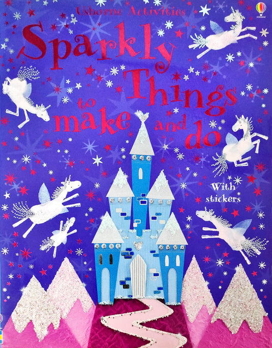 Usborne Sparkly Things to make and do