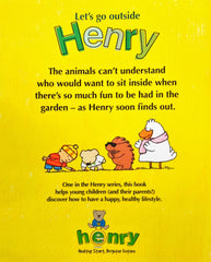 Let's go outside Henry