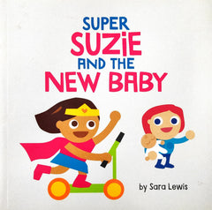 Super Suzie and the new baby
