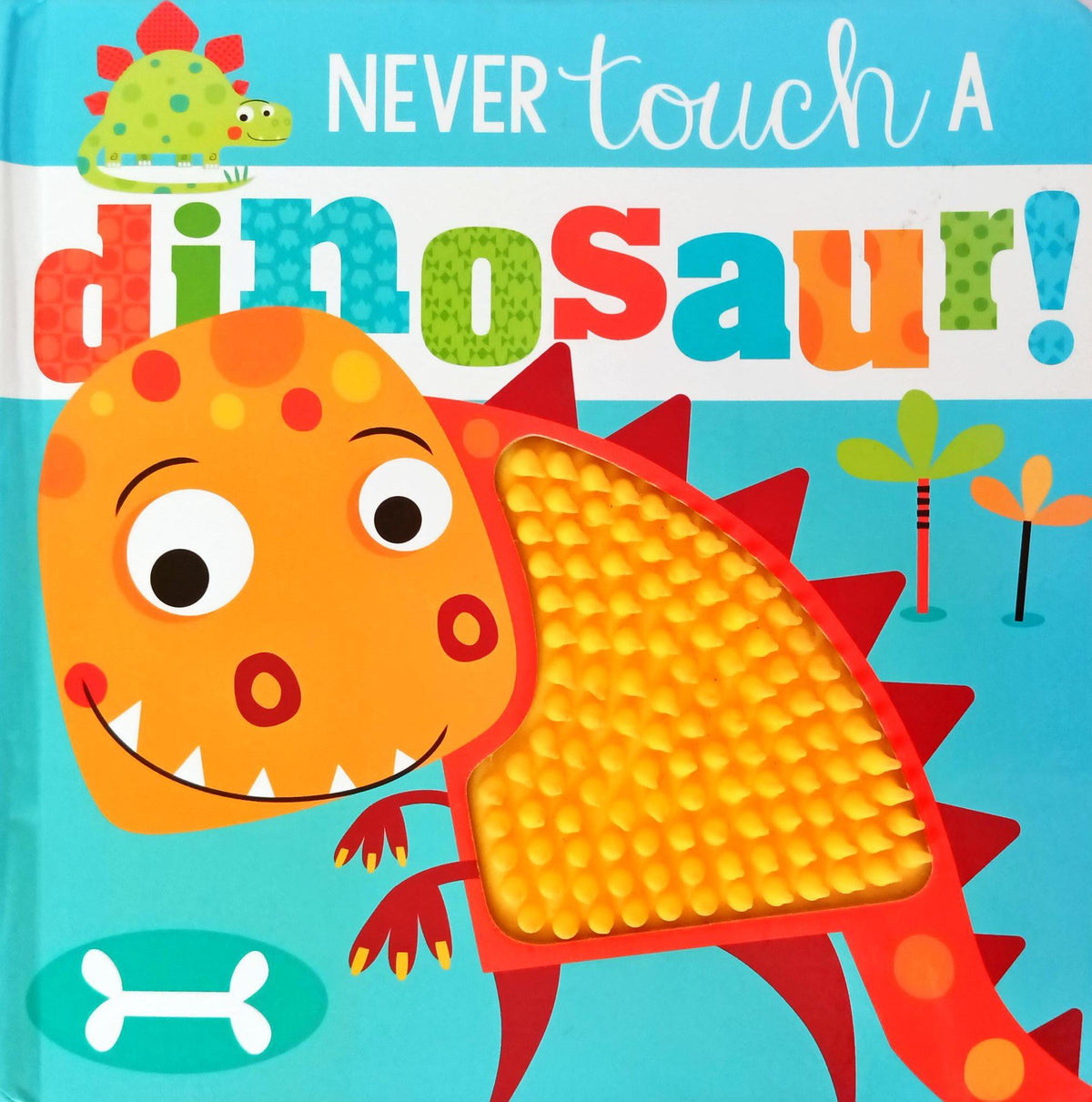 Never touch a Dinosaur