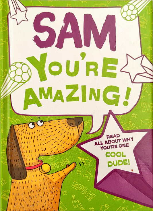 Sam You're Amazing!
