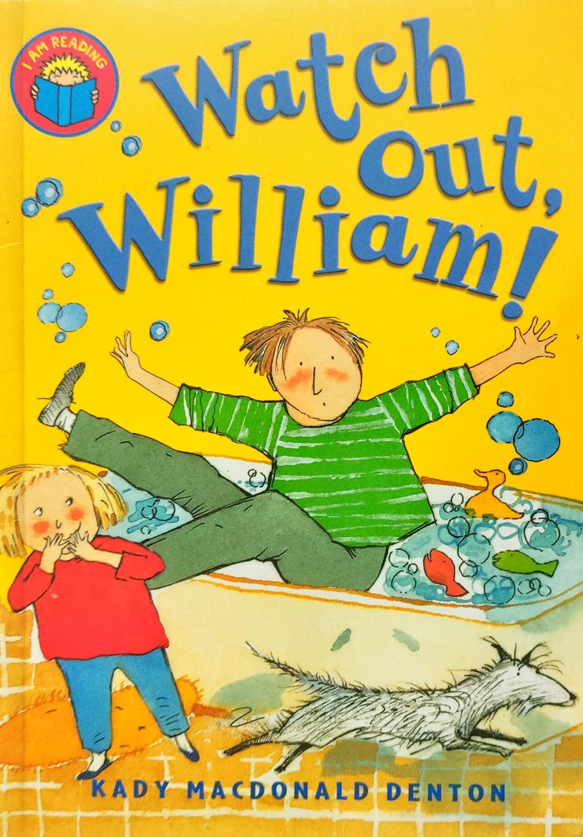 Watch out William! (I Am Reading)