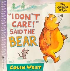 I Don’t Care! Said the Bear