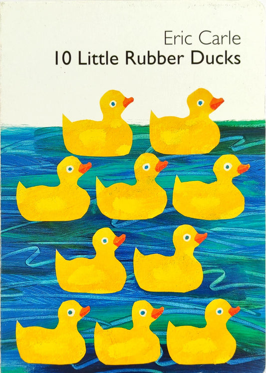 10 Little Rubber Duck (Eric Carle)
