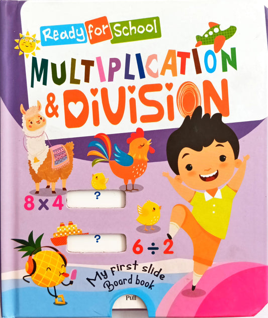 Ready For School - Multipication & Division Slide Board Book