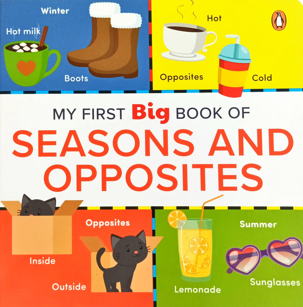 My First Big Book Of Seasons and Opposites