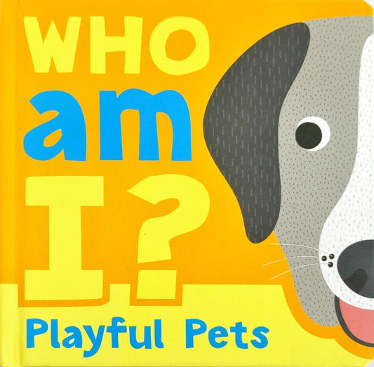 Who am I? Playful Pets (Flap Book)