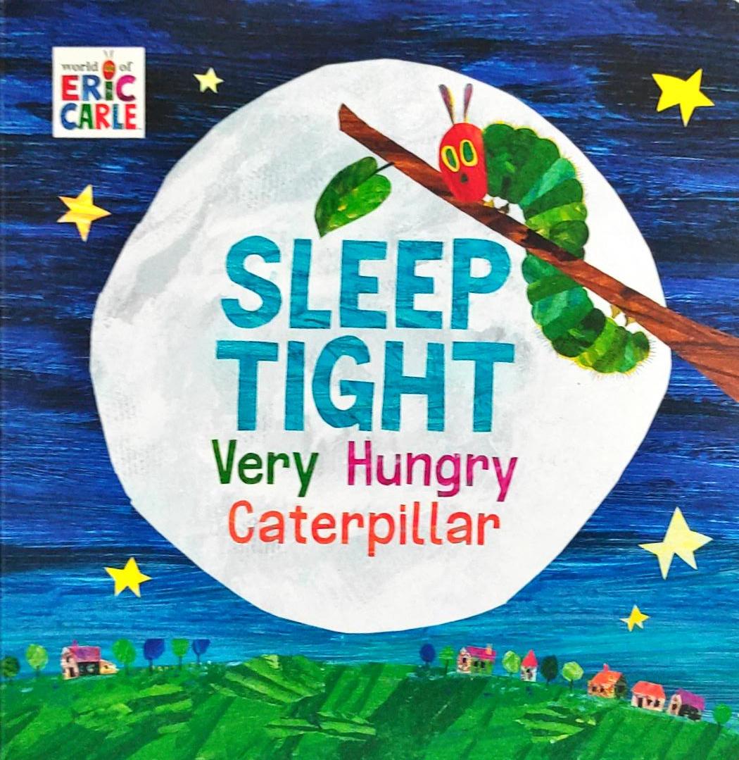 Sleep Tight Very Hungry caterpillar