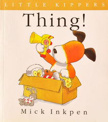 Thing ! (Little Kipper)
