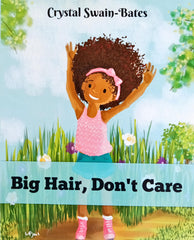 Big Hair Don’t care