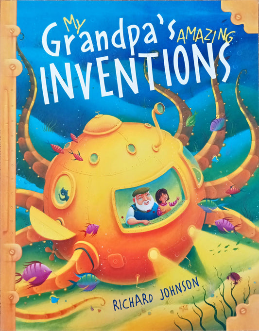A Grandpa's Amazing Inventions
