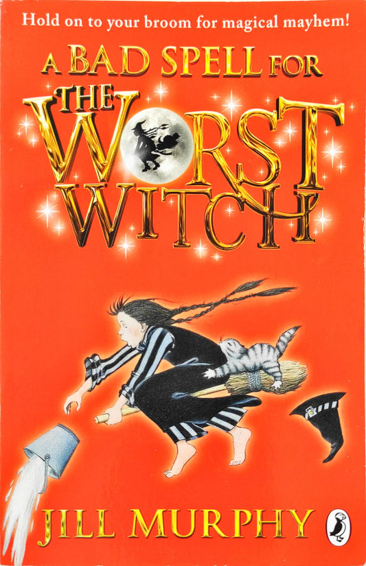 A Bad Spell for The Worst Witch (Jill Murphy)