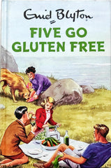 Five go Gluten Free (Enid Blyton)