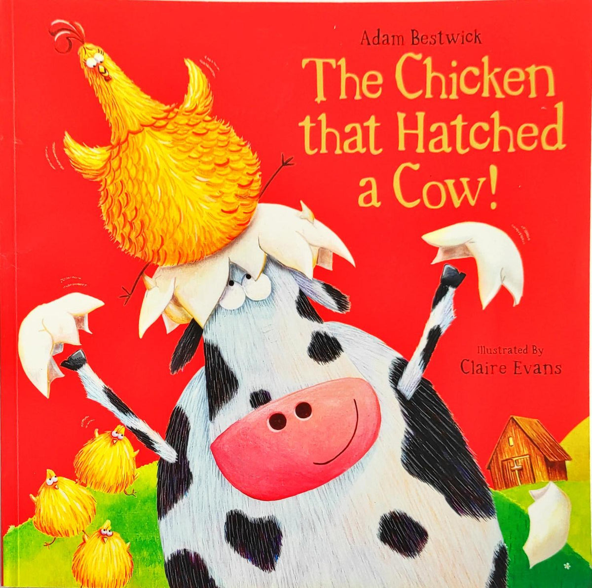 The Chicken that Hatched a Cow!