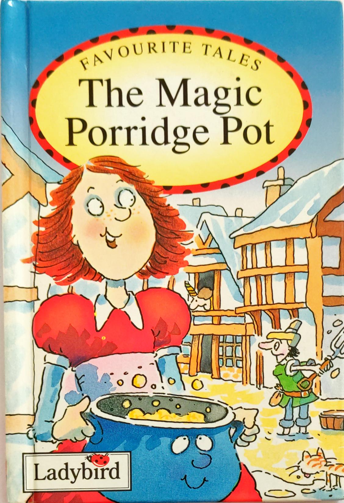 The Magic Porridge Pot (Favourite Tales)