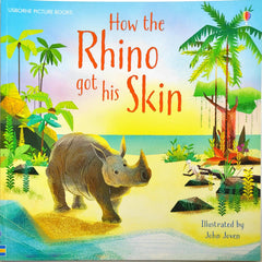 Usborne How the Rhino got his Skin