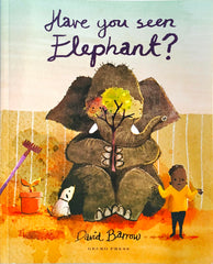 Have you Seen Elephants