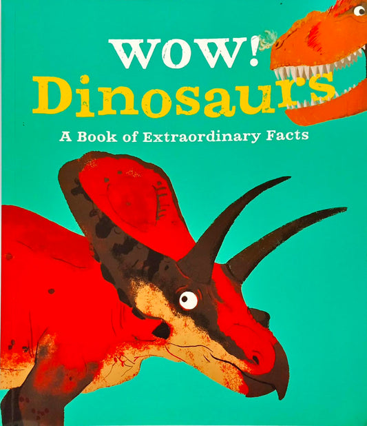 Wow! Dinosaurs