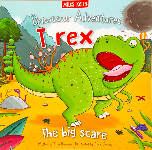 Dinosaur Adventure T Rex The Big Scare (Miles Kelly)