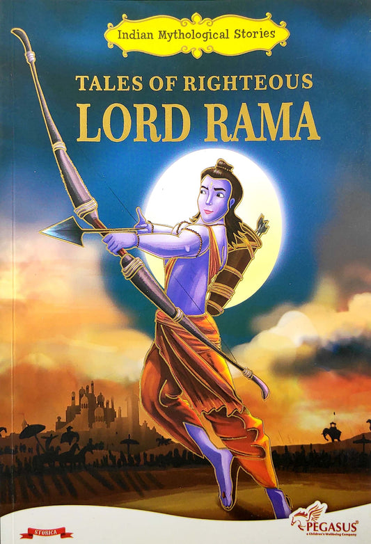Tales of Righteous Lord Rama (Indian Mythological Stories)