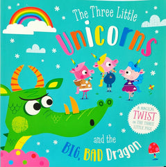 The Three little Unicorns and the big bad Dragon
