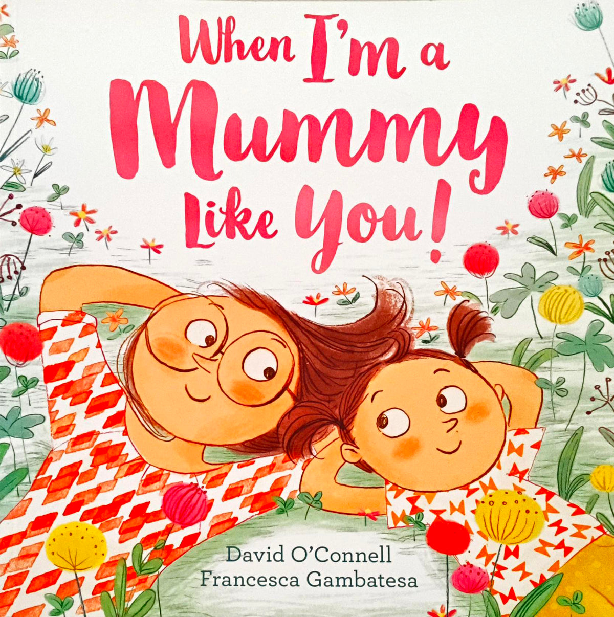 When I'm a Mummy like You!