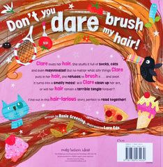 Don't you dare brush my hair!