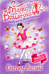Magic Ballerina Holly and the Rose Garden