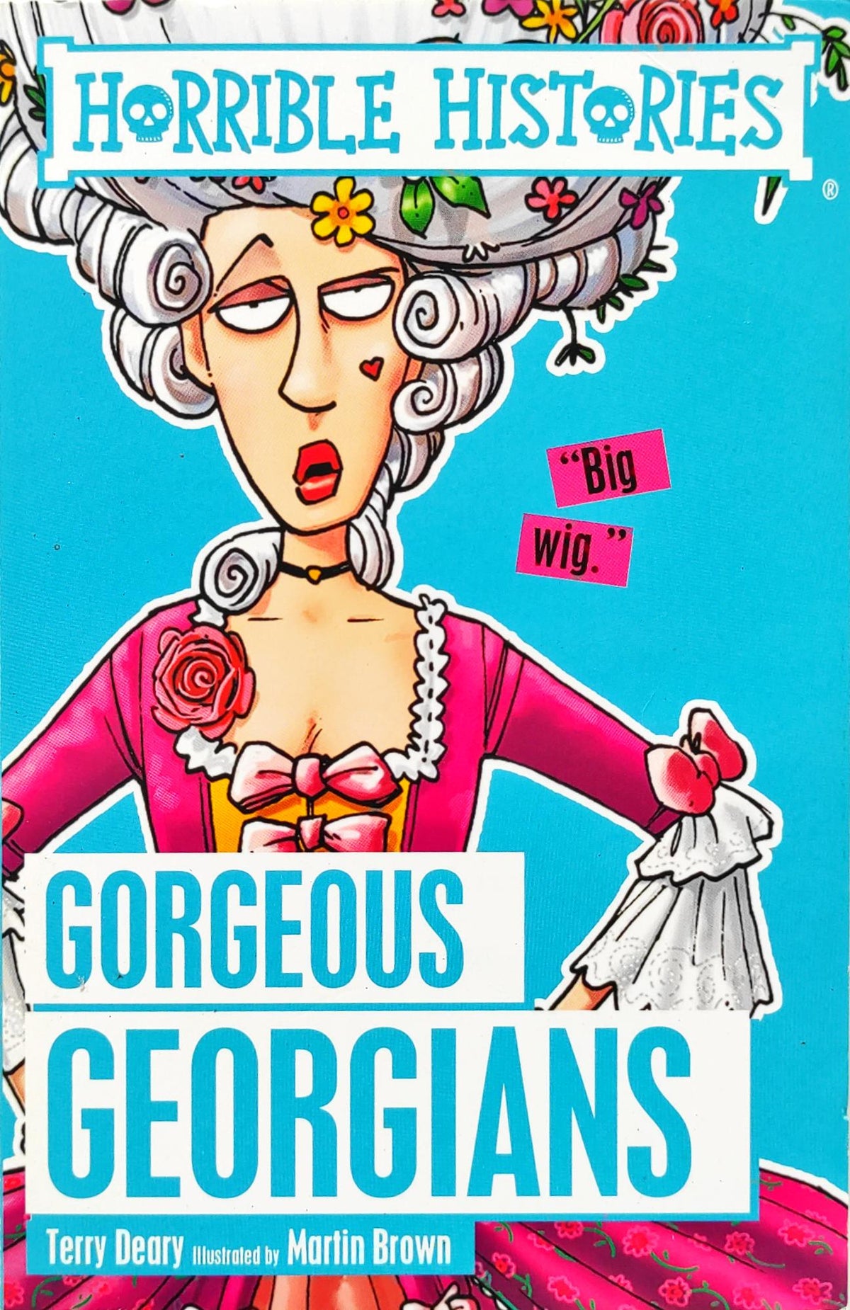 Gorgeous Georgians (Horrible Histories)