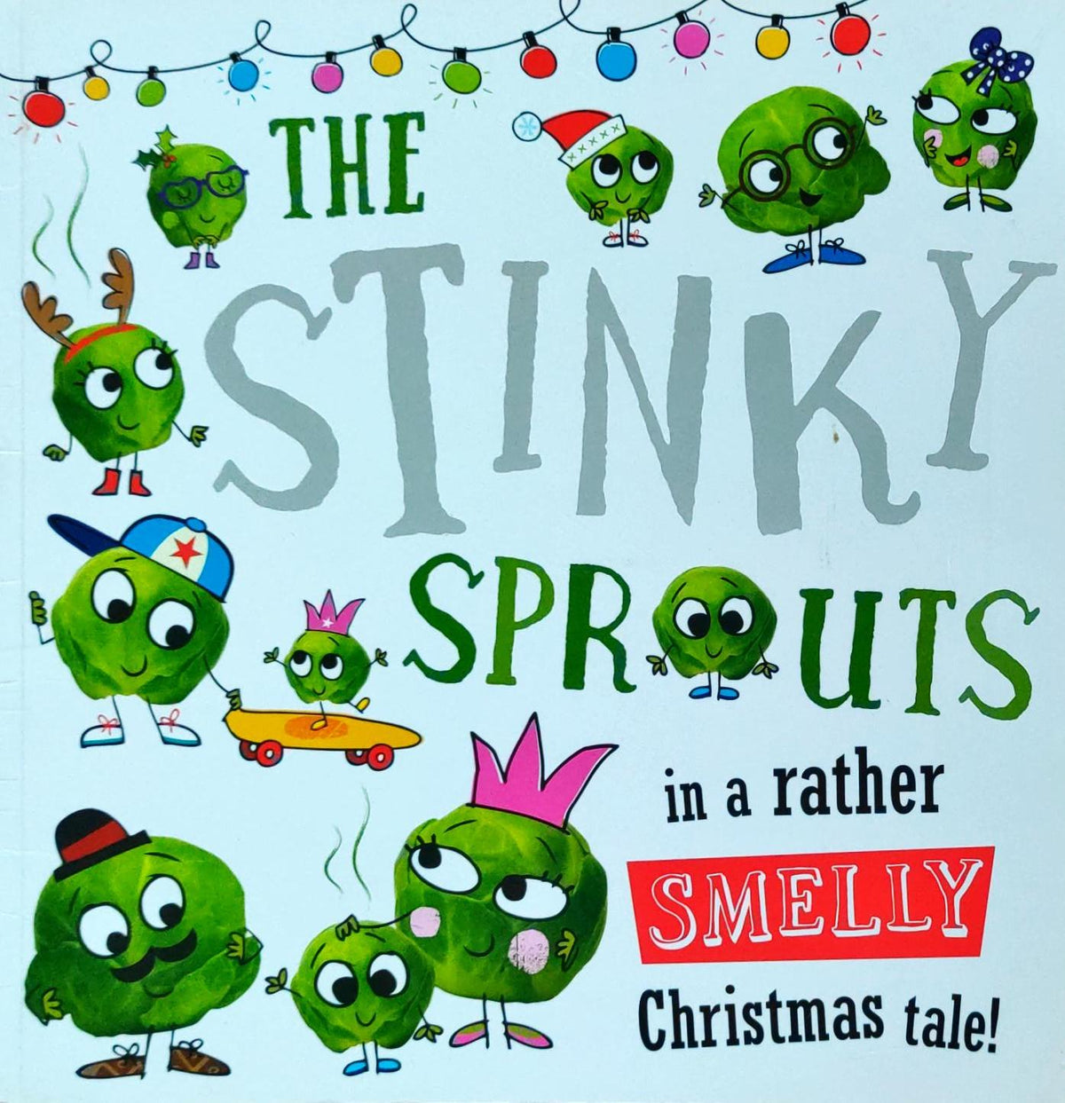 The Stinky Sprouts in a Rather Smelly Christmas Tale!