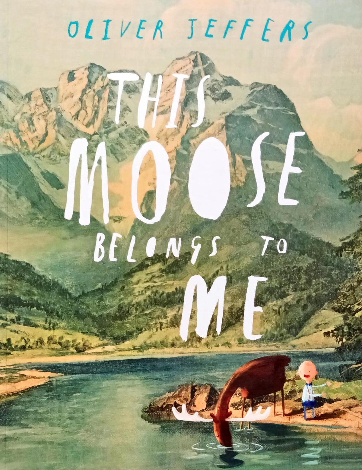 This Moose Belongs to Me (Oliver Jeffers )
