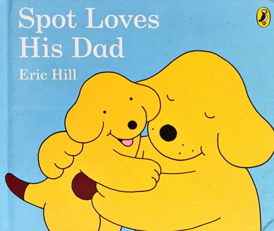 Spot Loves his Dad