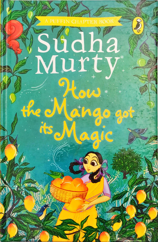 How the Mango got its Magic (Sudha Murty)