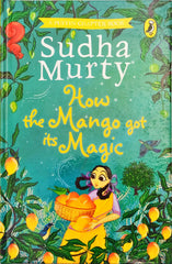 How the Mango got its Magic (Sudha Murty)